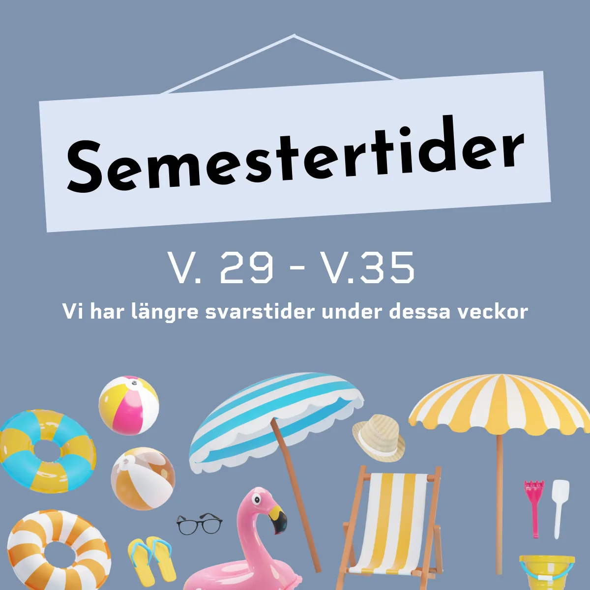 Vi tar snart semester